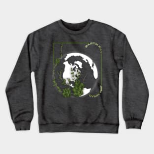 Earth Day Everyday Earth Day - Planet Anniversary 2023. Crewneck Sweatshirt